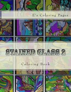 portada Stained Glass 2: Coloring Book (en Inglés)