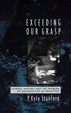 portada Exceeding our Grasp: Science, History, and the Problem of Unconceived Alternatives (in English)