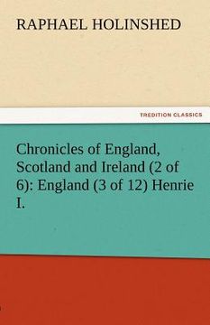 portada chronicles of england, scotland and ireland (2 of 6): england (3 of 12) henrie i.