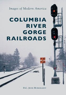 portada Columbia River Gorge Railroads (en Inglés)