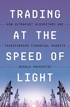 portada Trading at the Speed of Light: How Ultrafast Algorithms are Transforming Financial Markets (en Inglés)