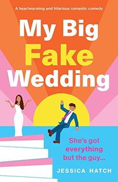 portada My big Fake Wedding: A Heartwarming and Hilarious Romantic Comedy (en Inglés)