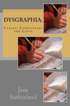 portada dysgraphia: causes, connections and cures