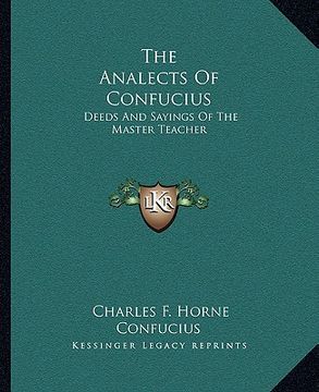portada the analects of confucius: deeds and sayings of the master teacher