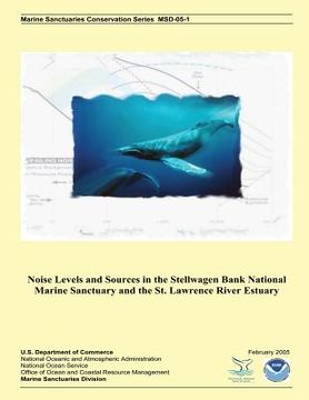 portada Noise Levels and Sources in the Stellwagen Bank National Marine Sanctuary and the St. Lawrence River Estuary