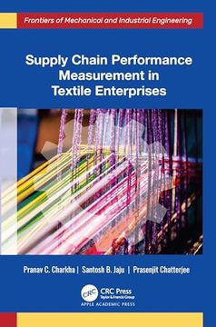 portada Supply Chain Performance Measurement in Textile Enterprises (Frontiers of Mechanical and Industrial Engineering) (en Inglés)