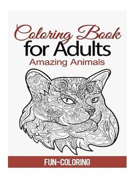 portada Coloring Book for Adults: Amazing Animals (en Inglés)
