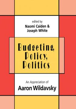 portada Budgeting, Policy, Politics: Appreciation of Aaron Wildavsky (in English)