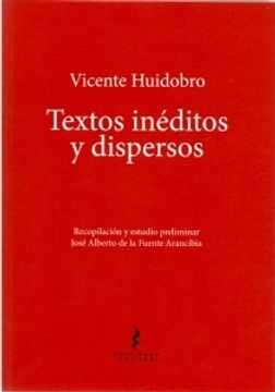 portada Vicente Huidobro. Textos Ineditos y Dispersos.
