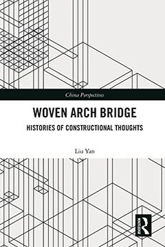 portada Woven Arch Bridge: Histories of Constructional Thoughts (China Perspectives) 
