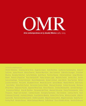 portada Omr: Arte Contemporáneo en (y Desde) México, 1983-2015 (Arte y Foto)