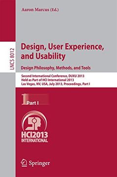Design, User Experience, and Usability: Design Philosophy, Methods, and Tools: Second International Conference, Duxu 2013, Held as Part of hci. Applications, Incl. Internet (en Inglés)