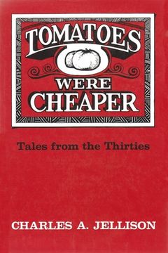 portada Tomatoes Were Cheaper: Tales from the Thirties (in English)