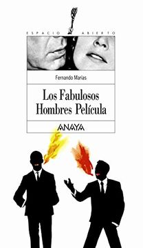Los Fabulosos Hombres Película (Libros Para Jóvenes - Espacio Abierto)