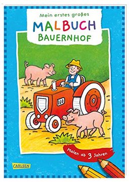 portada Mein Erstes Großes Malbuch: Bauernhof: Malen ab 3 Jahren (in German)