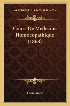 portada Cours De Medecine Homoeopathique (1868) (in French)