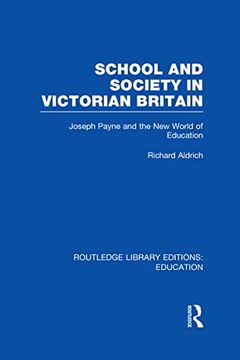 portada School and Society in Victorian Britain: Joseph Payne and the new World of Education (in English)
