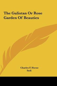 portada the gulistan or rose garden of beauties (in English)