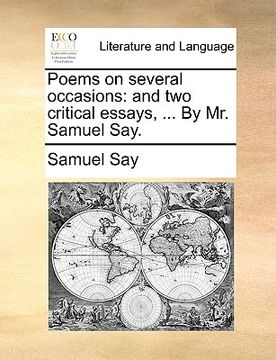 portada poems on several occasions: and two critical essays, ... by mr. samuel say. (en Inglés)