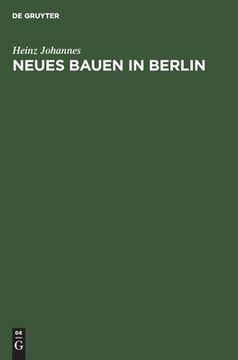 portada Neues Bauen in Berlin: Ein Führer Mit 168 Billldern (en Alemán)