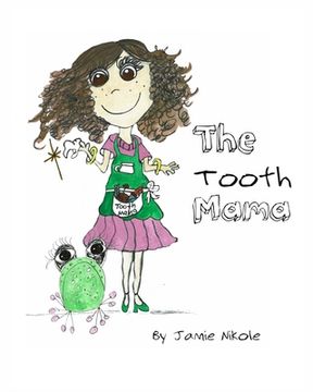 portada The Tooth Mama: More generous and fun than just a fairy (en Inglés)