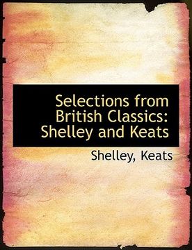 portada selections from british classics: shelley and keats (in English)