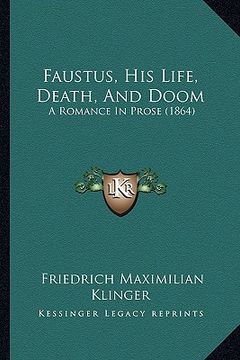 portada faustus, his life, death, and doom: a romance in prose (1864) (en Inglés)