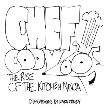 portada Chef Cody - The Rise of the Kitchen Ninja: A poor talented dog works hard to become an amazing chef (en Inglés)