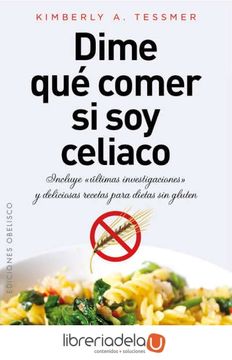portada Dime Que Comer Si Soy Celiaco = Tell Me What to Eat If I Have Celiac Disease (in Spanish)