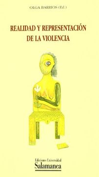 portada Realidad y Representación de la Violencia (Biblioteca Pensamiento y Sociedad) (in Spanish)
