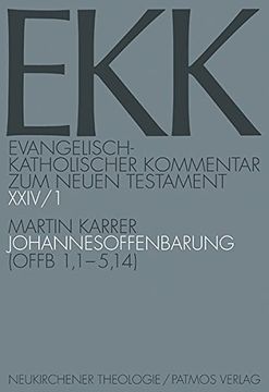 portada Evangelisch-Katholischer Kommentar zum Neuen Testament (Ekk): Die Johannesoffenbarung - Teilband i: Offb. 1,1-5,14 ekk Xxiv/1 (en Alemán)