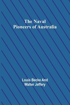 portada The Naval Pioneers of Australia (en Inglés)