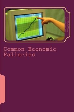 portada Common Economic Fallacies: How to achieve a much better command of affairs