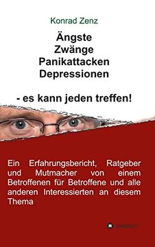 portada Ängste, Zwänge, Panikattacken, Depressionen - es kann jeden treffen! (German Edition)