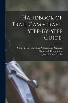 portada Handbook of Trail Campcraft, Step-by-step Guide; (en Inglés)