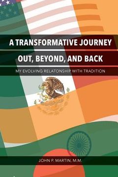 portada A Transformative Journey Out, Beyond, and Back: My Evolving Relationship with Tradition (in English)