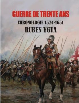 portada Guerre de Trente ANS: Chronologie 1574-1651 (en Francés)