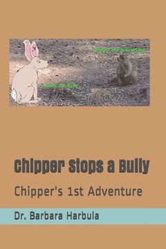 portada Chipper Stops a Bully: Chipper's 1st Adventure (en Inglés)