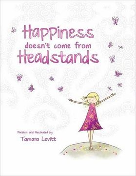 portada Happiness Doesn't Come from Headstands