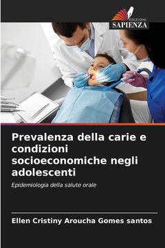 portada Prevalenza della carie e condizioni socioeconomiche negli adolescenti (en Italiano)