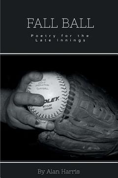 portada Fall Ball: for the late innings (in English)