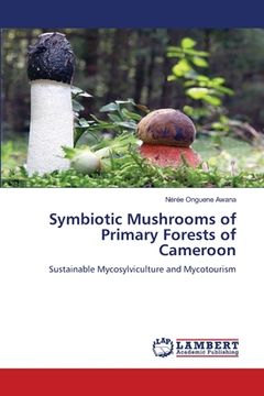 portada Symbiotic Mushrooms of Primary Forests of Cameroon (en Inglés)
