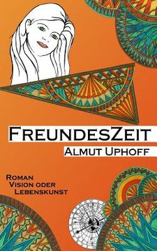 portada FreundesZeit: Vision oder Lebenskunst (en Alemán)