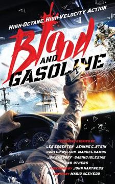 portada Blood and Gasoline: High-Octane, High-Velocity Action (in English)