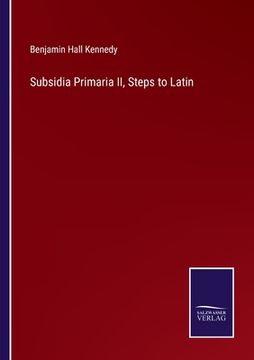portada Subsidia Primaria II, Steps to Latin (en Inglés)
