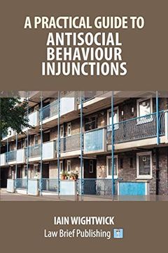 portada A Practical Guide to Antisocial Behaviour Injunctions (en Inglés)