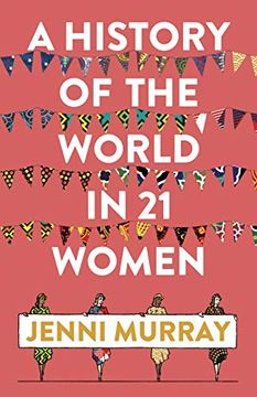 portada A History of the World in 21 Women: A Personal Selection