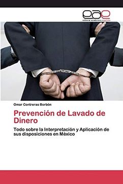 portada Prevención de Lavado de Dinero: Todo Sobre la Interpretación y Aplicación de sus Disposiciones en México