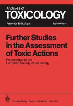 portada further studies in the assessment of toxic actions: proceedings of the european society of toxicology meeting, held in dresden, june 11 13, 1979 (en Inglés)