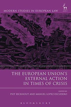 portada The European Union’S External Action in Times of Crisis (Modern Studies in European Law) (en Inglés)